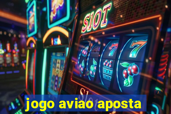 jogo aviao aposta